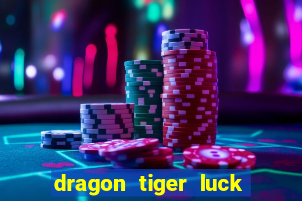 dragon tiger luck demo dinheiro infinito